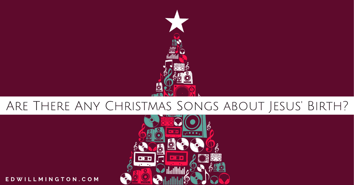 Are there any christmas songs about jesus birth 